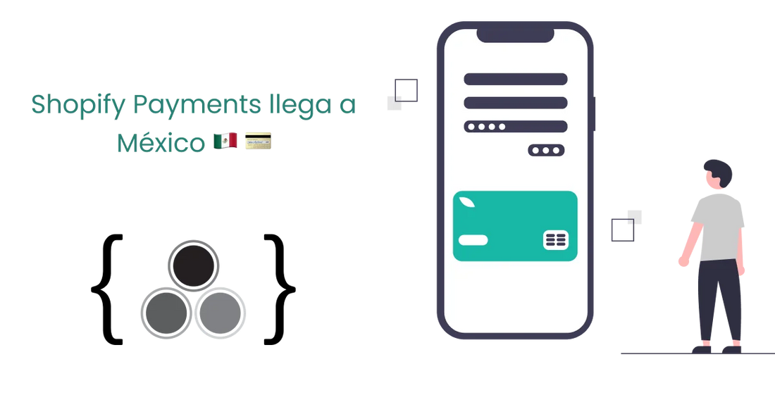 ¡Shopify Payments llega a México! 💳🇲🇽